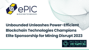 ePic Blockchain Unleashes Power-Efficient Blockchain Technologies, Champions Elite Sponsorship for Mining Disrupt 2023